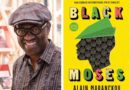 Littérature :BLACK MOSES, le livre du célèbre auteur congolais, Alain Mabanckou